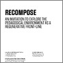 [thumbnail of RECOMPOSE: An invitation to explore the pedagogical environment as a regenerative front-line]