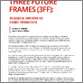 [thumbnail of Three Future Frames (3FF): An abductive framework for futures through design]